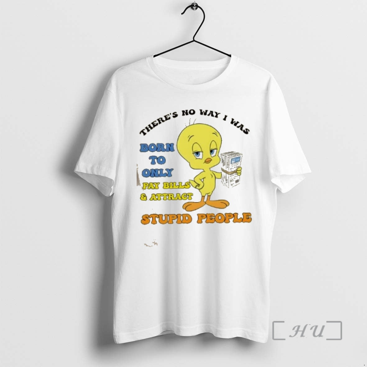 Officials Duck Theres No Way I Was Born To Only Pay Bills And Attract Gas T-Shirts, Hoodie, Sweatshirt | PopFlextees.com