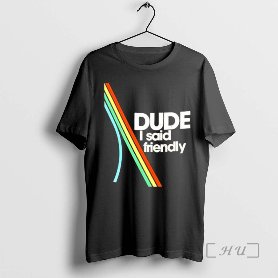Officials Dude I Said Friendly Arc Logo T-Shirts, Hoodie, Sweatshirt | PopFlextees.com
