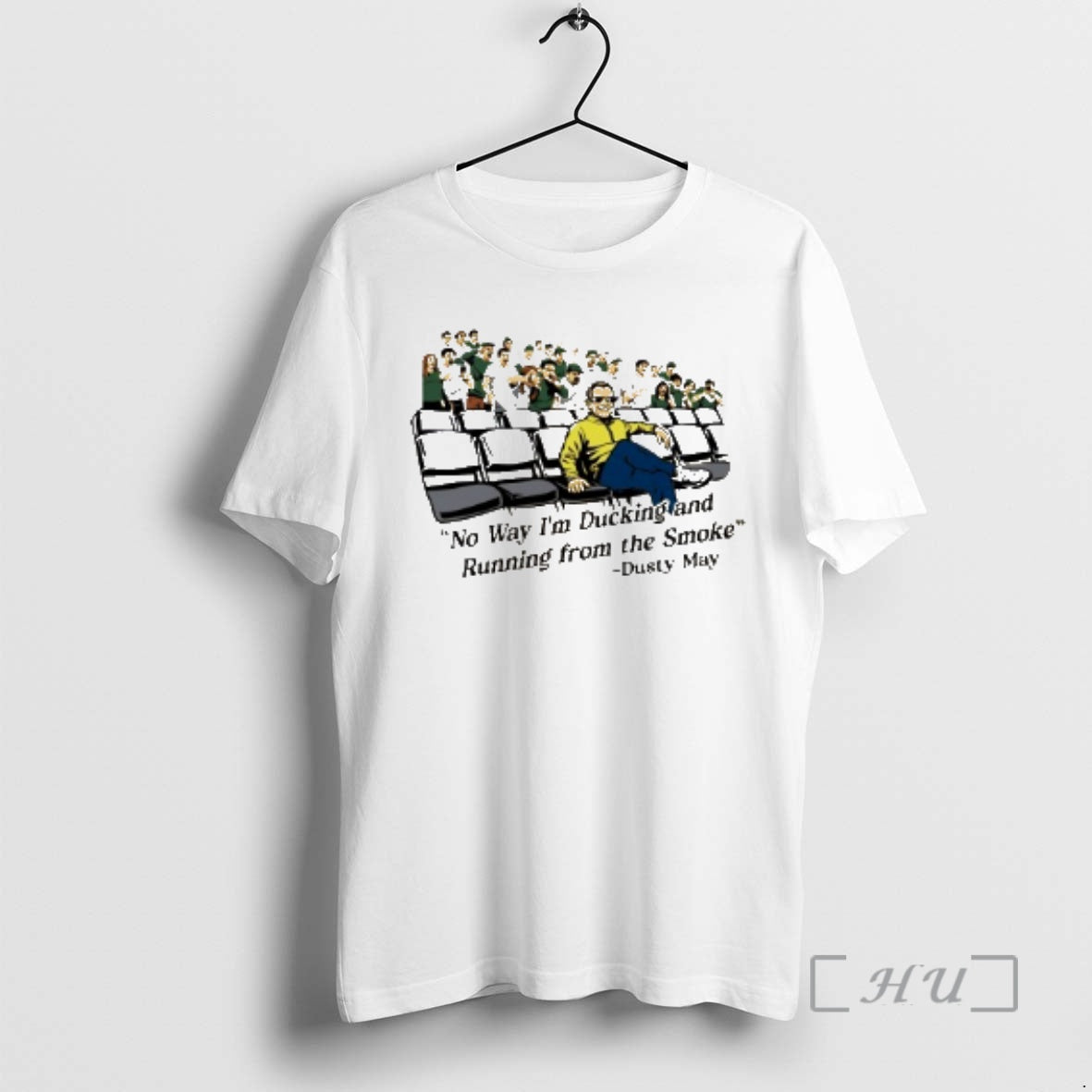 Officials Dusty May No Way Im Ducking And Running From The Smoke Premium T Shirts Hoodie, Sweatshirt | PopFlextees.com