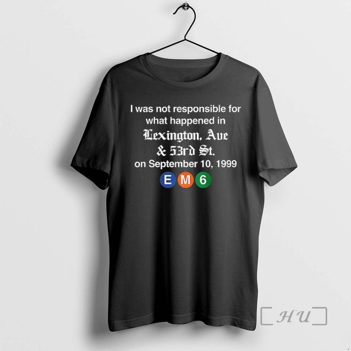 Officials Em6 I Was Not Responsible For What Happened In Lexington Ave Premium T Shirts Hoodie, Sweatshirt | PopFlextees.com