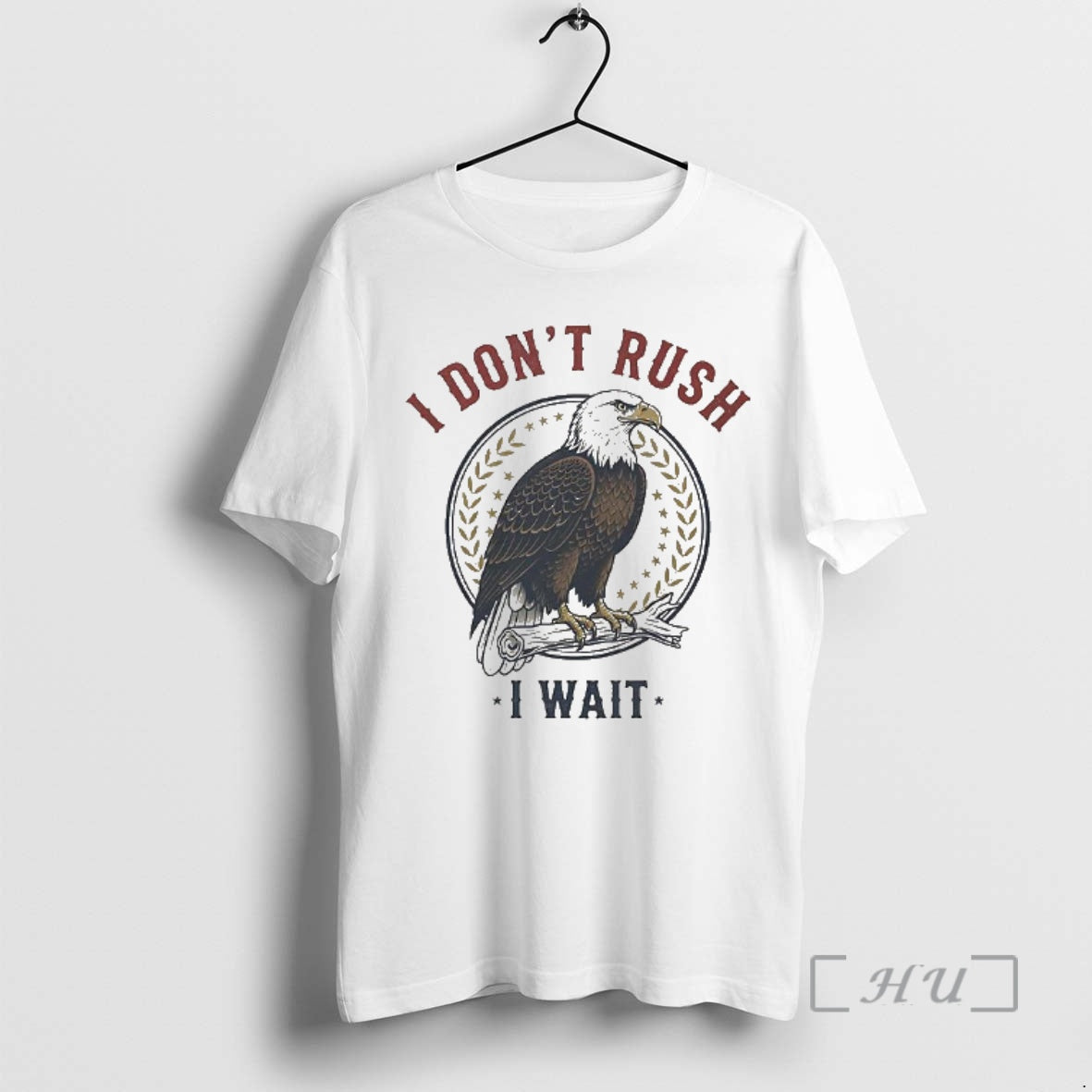 Officials Eagle I Dont Rush I Wait T-Shirts, Hoodie, Sweatshirt