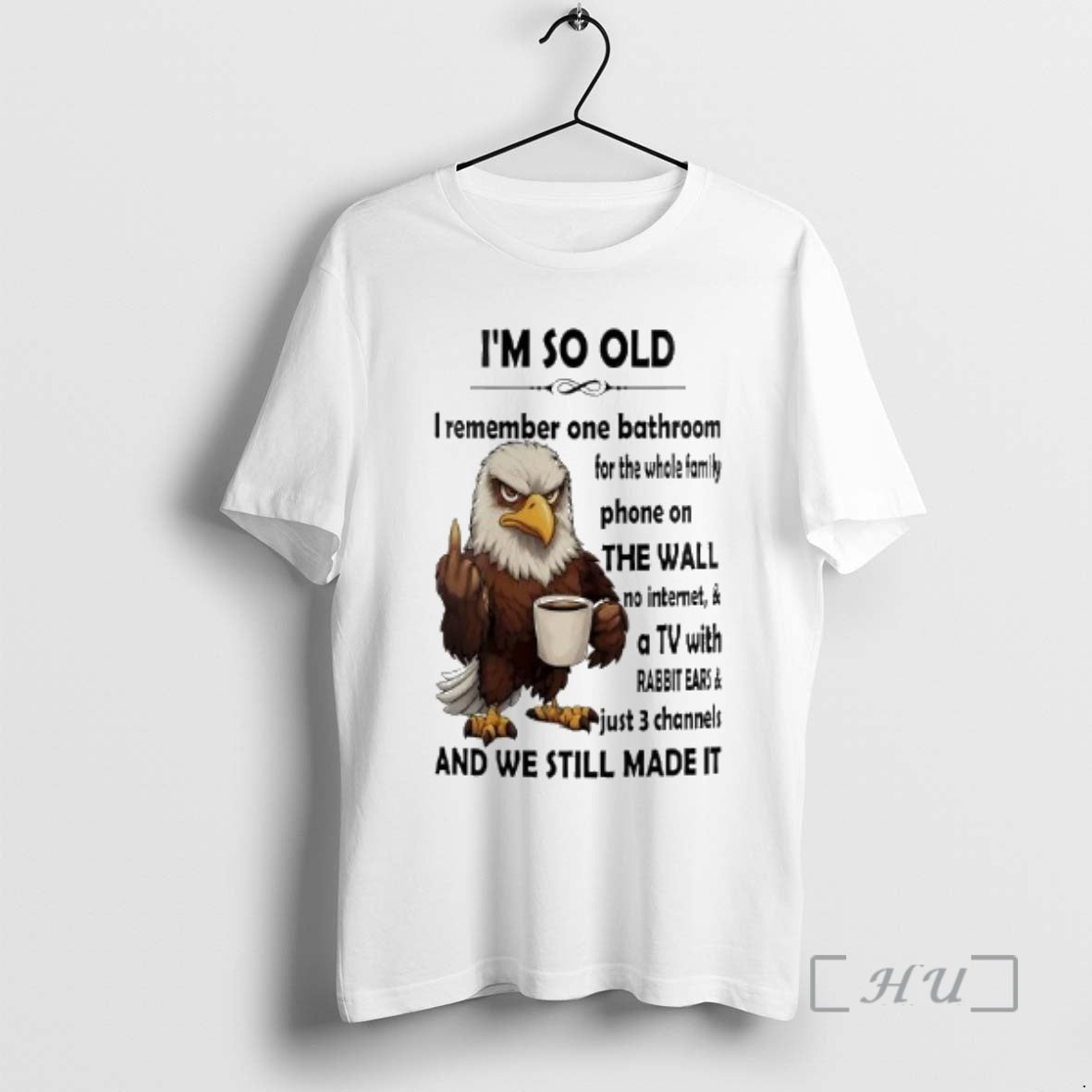 Officials Eagle Im So Old I Remember On Bathroom For The Whole Family Premium T-Shirts, Hoodie, Sweatshirt | PopFlextees.com