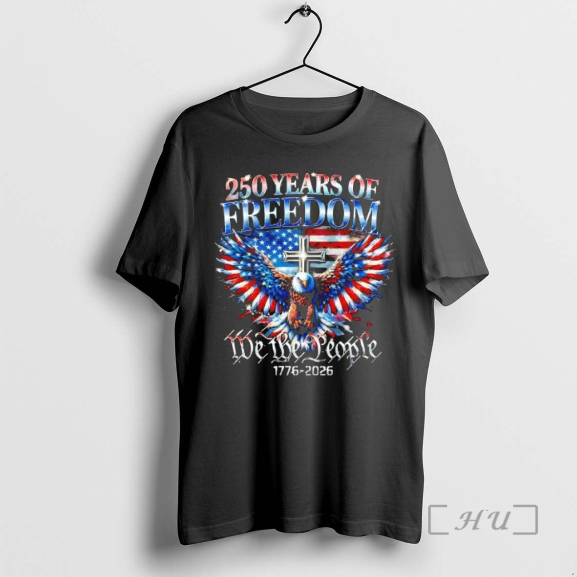 Officials Eagle And Cross We The People 250 Years Of Freedom Us Flag Premium T-Shirts, Hoodie, Sweatshirt | PopFlextees.com