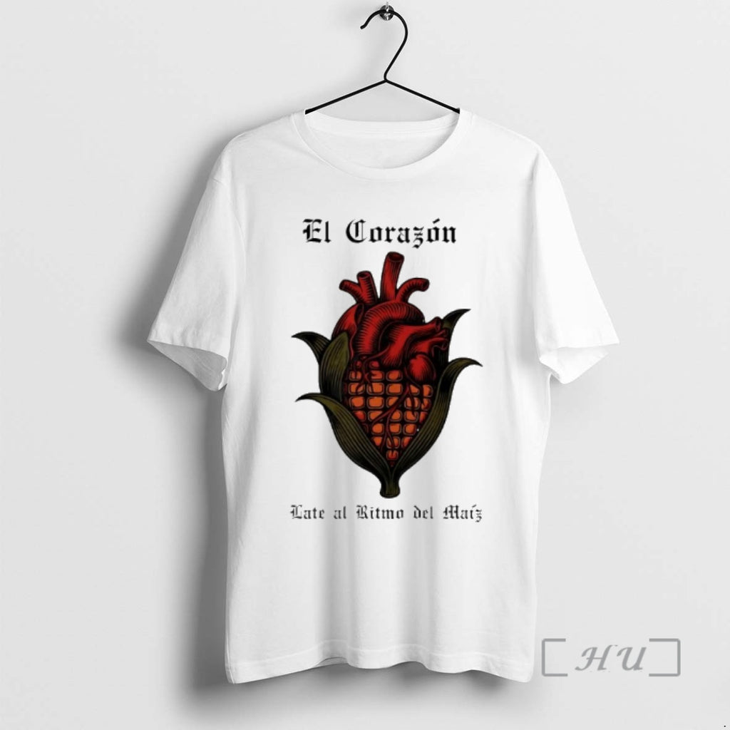 Officials El Corazon Late Al Ritmo Maiz T-Shirts, Hoodie, Sweatshirt | PopFlextees.com