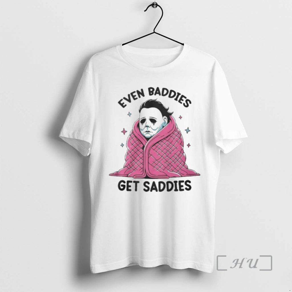 Officials Even Baddies Get Saddies T-Shirts, Hoodie, Sweatshirt | PopFlextees.com