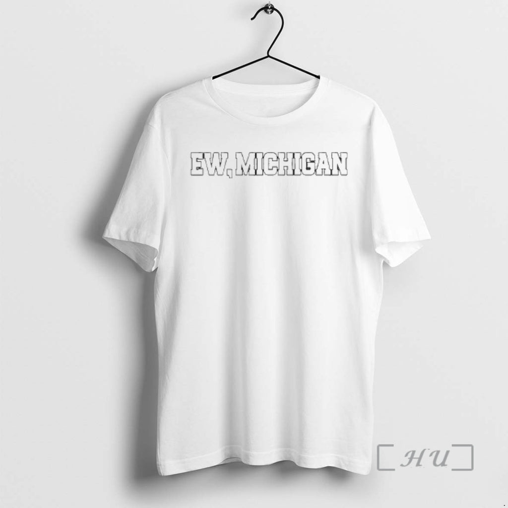 Officials Ew Michigan Funny Ohio T-Shirts, Hoodie, Sweatshirt | PopFlextees.com