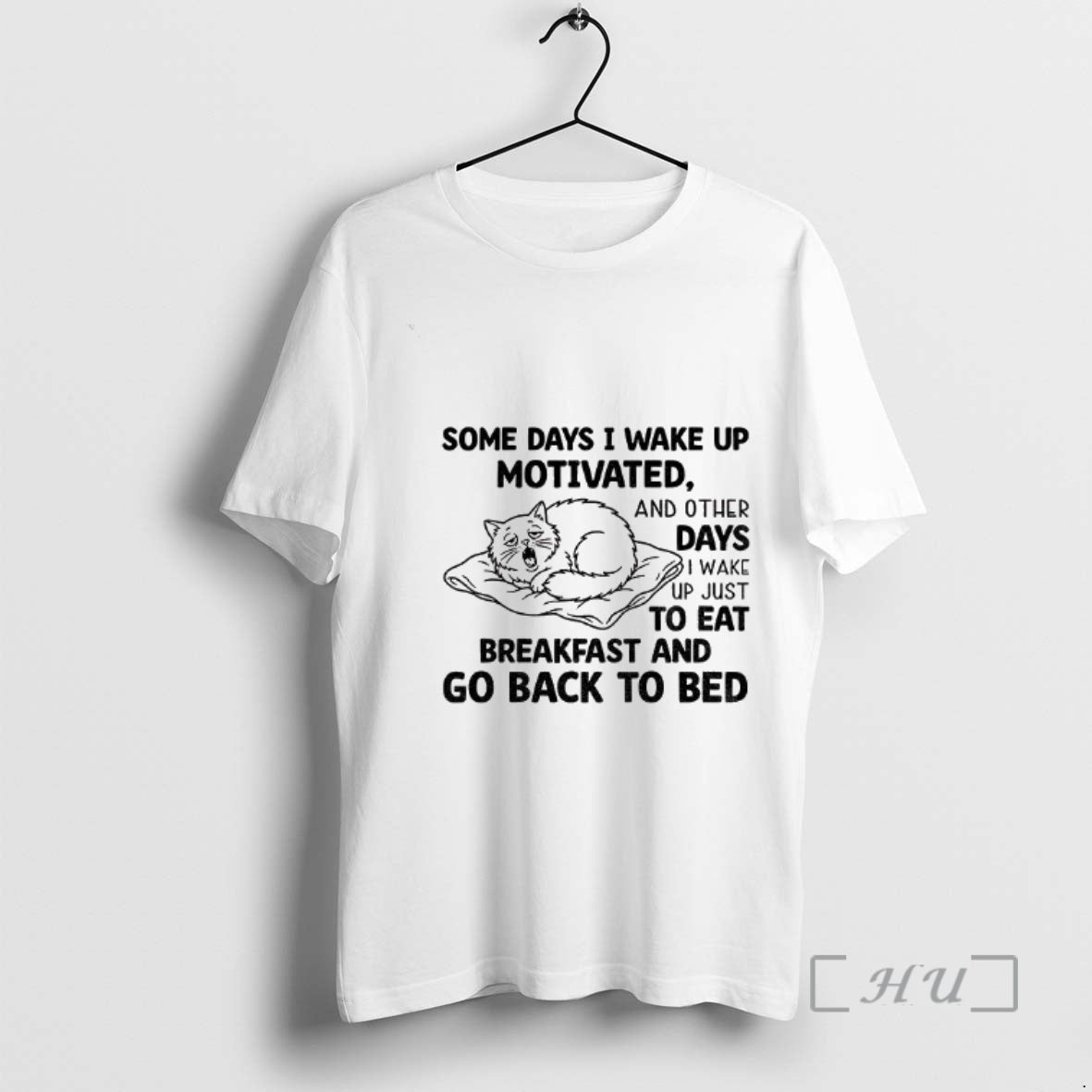 Officials Ezygwiiz Cat Some Days I Wake Up Motivated And Other Days I Wake Up T-Shirts, Hoodie, Sweatshirt | PopFlextees.com