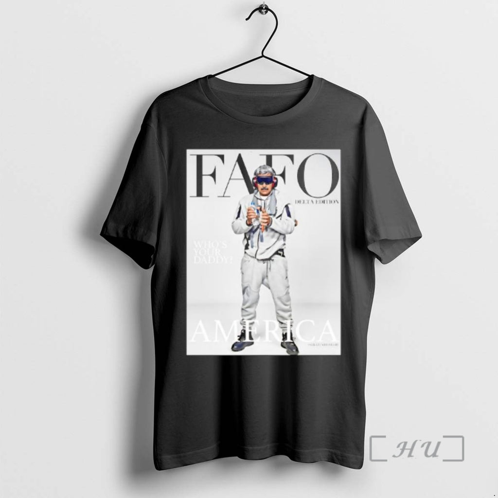 Officials Fafo Nicolas Maduro Whos Your Daddy America Delta T-Shirts, Hoodie, Sweatshirt