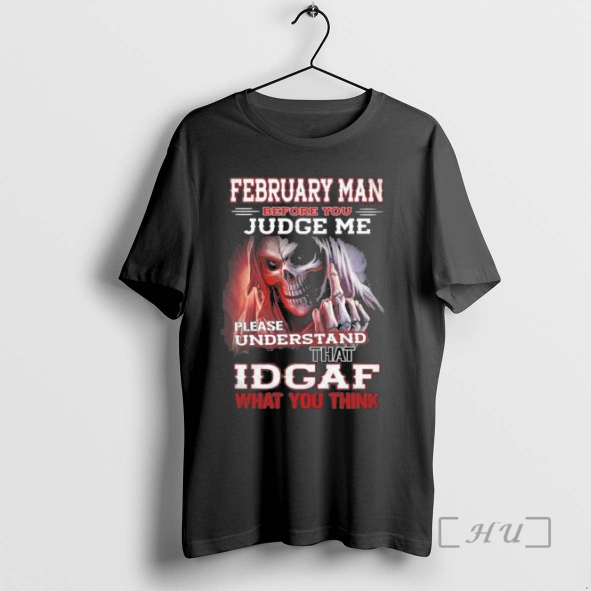 Officials February Death Man Before You Judge Me Please Understand That Idgaf T-Shirts, Hoodie, Sweatshirt
