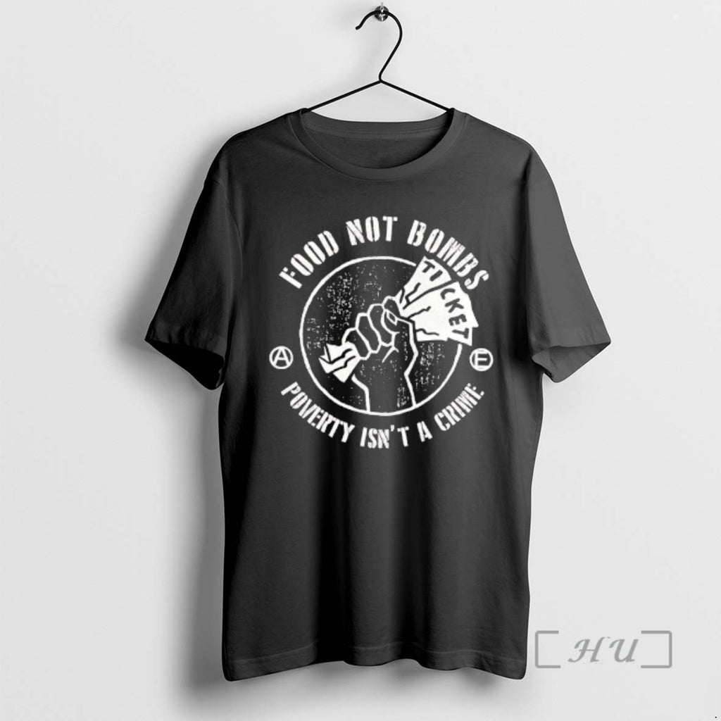 Officials Food Not Bombs Poverty Isnt A Crime T-Shirts, Hoodie, Sweatshirt | PopFlextees.com