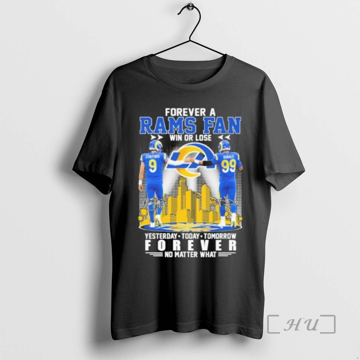 Officials Forever Rams Fan Win Lose Player Signature Yesterday Day Tomorrow No T-Shirts, Hoodie, Sweatshirt