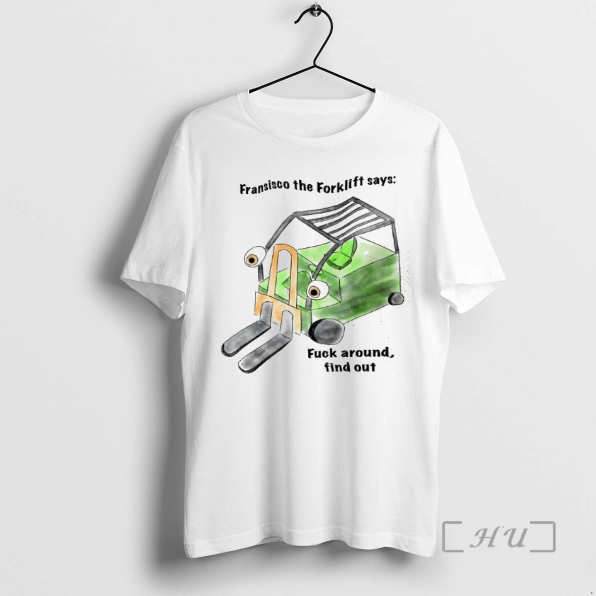 Officials Francisco The Forklift Says Fuck Around Find Out T-Shirts, Hoodie, Sweatshirt | PopFlextees.com