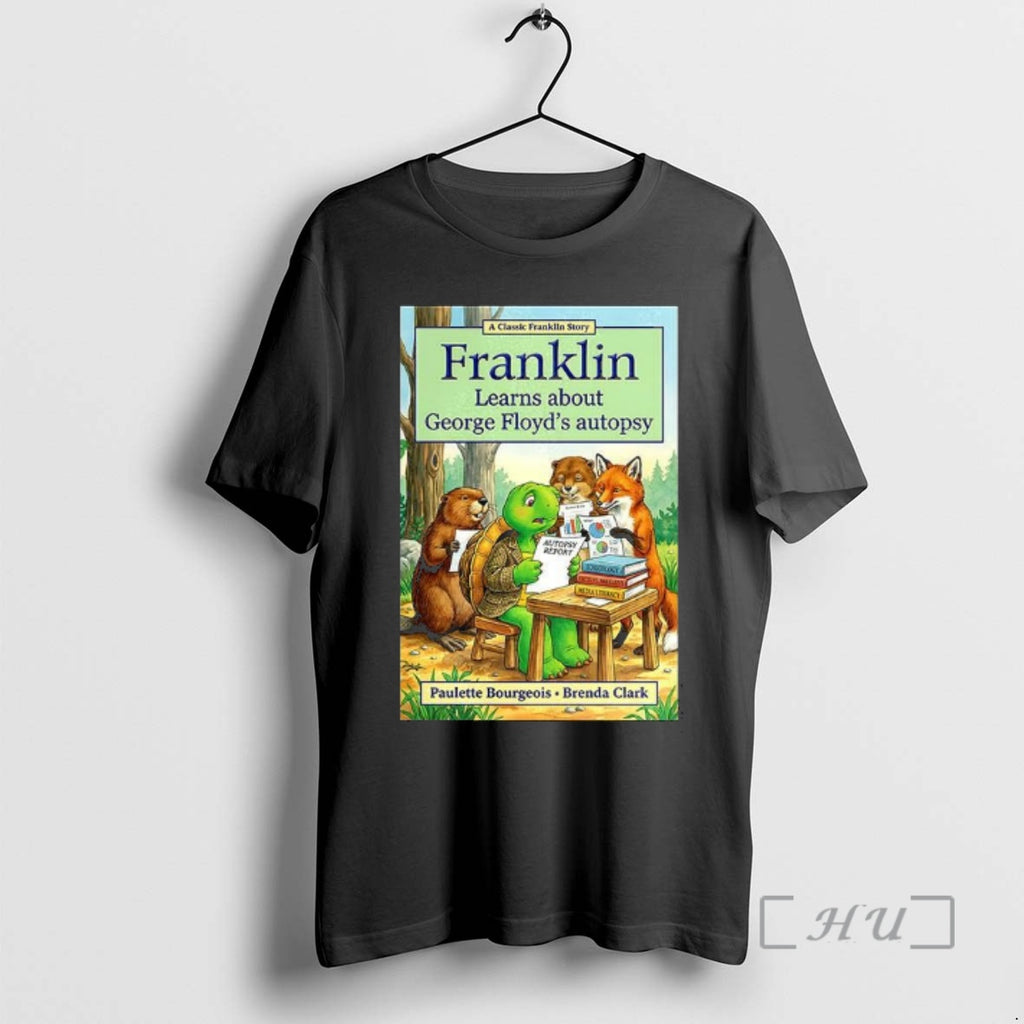 Officials Franklin Learns About George Floyds Autopsy T-Shirts, Hoodie, Sweatshirt | PopFlextees.com