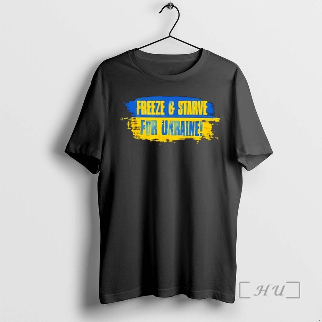 Officials Freeze And Starve For Ukraine T-Shirts, Hoodie, Sweatshirt | PopFlextees.com