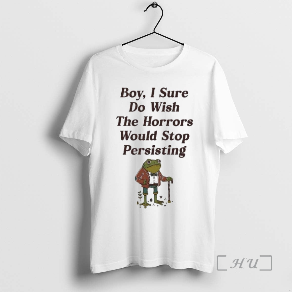 Officials Frog Boy I Sure Do Wish Horrors Would Stop Persisting T-Shirts, Hoodie, Sweatshirt