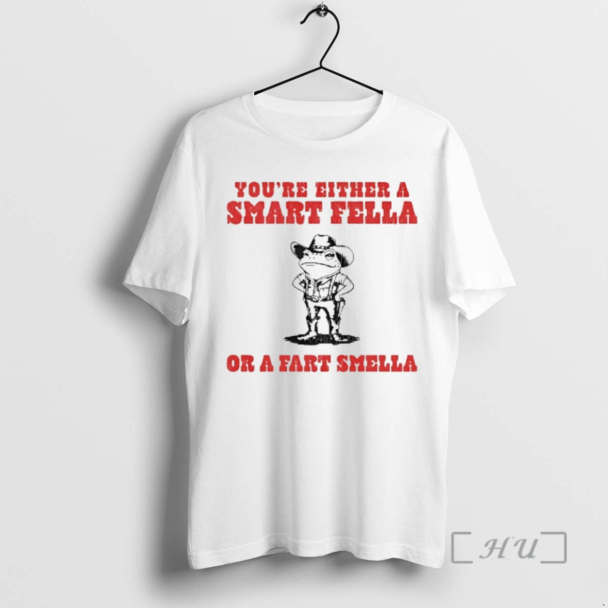 Officials Frog Cowboy Youre Either A Smart Fella Or A Fart Smella Premium T Shirts Hoodie, Sweatshirt | PopFlextees.com