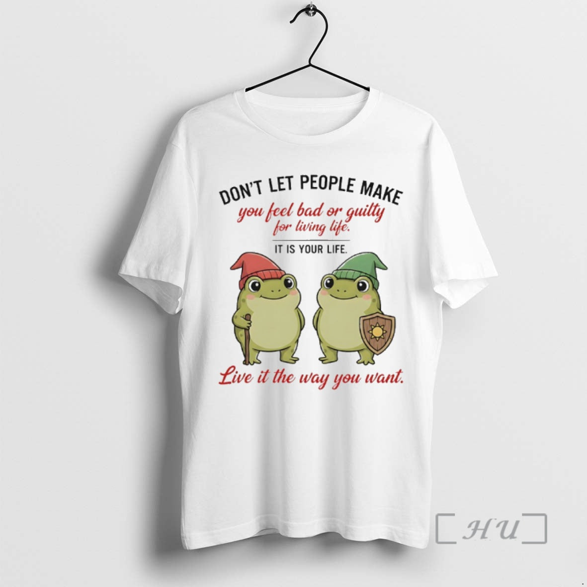 Officials Frog Dont Let People Make You Feel Bad Or Guilty For Living Life It T-Shirts, Hoodie, Sweatshirt | PopFlextees.com