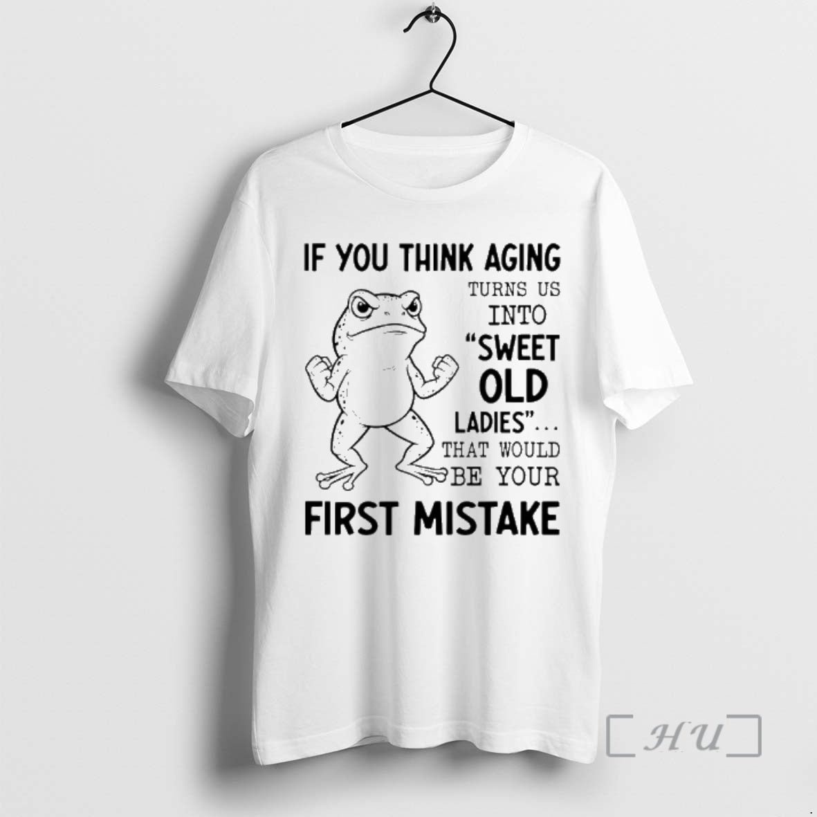 Officials Frog If You Think Aging Turns Us Into Sweet Old That Would Be Your T-Shirts, Hoodie, Sweatshirt | PopFlextees.com