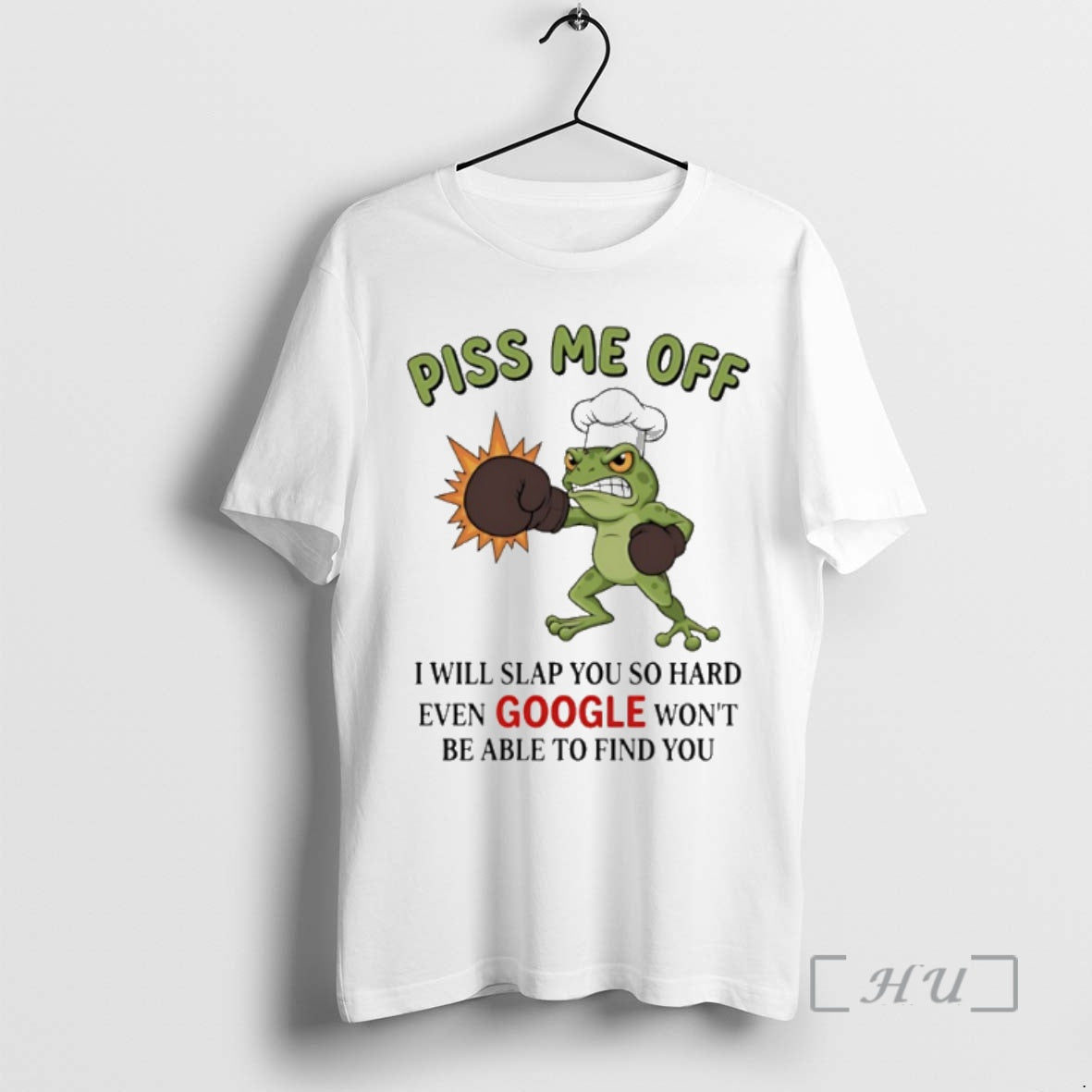 Officials Frog Piss Me Off I Will Slap You So Hard Even Google Wont Be T-Shirts, Hoodie, Sweatshirt | PopFlextees.com