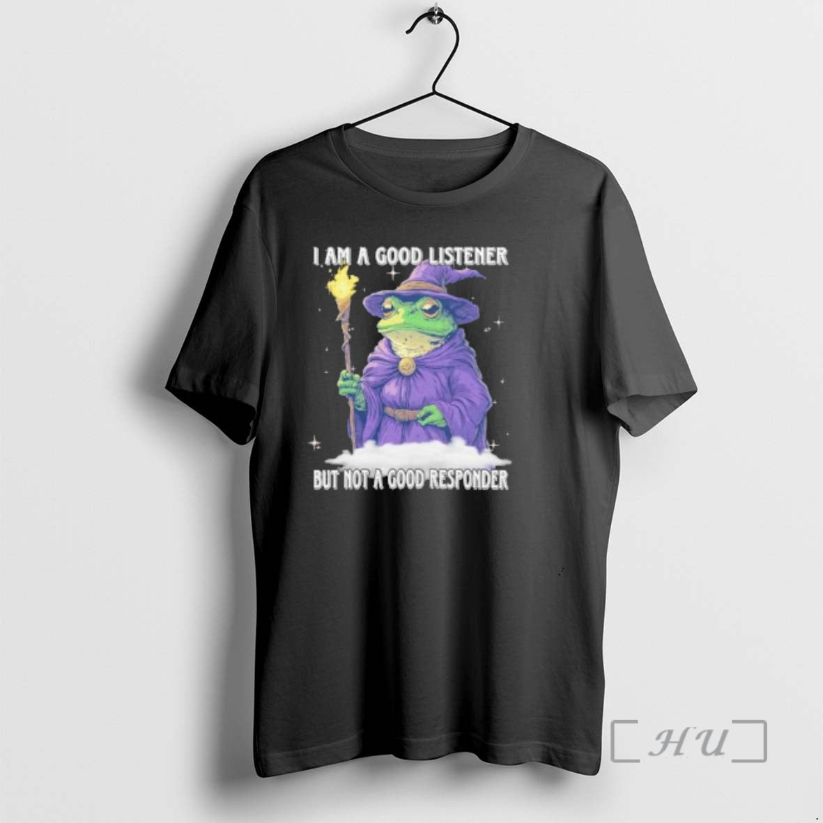Officials Frog Wizard I Am A Good Listener But Not A Good Responder Premium T-Shirts, Hoodie, Sweatshirt | PopFlextees.com