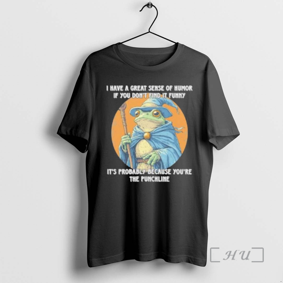 Officials Frog Wizard I Have A Great Sense Of Humor If You Dont Find It T-Shirts, Hoodie, Sweatshirt | PopFlextees.com