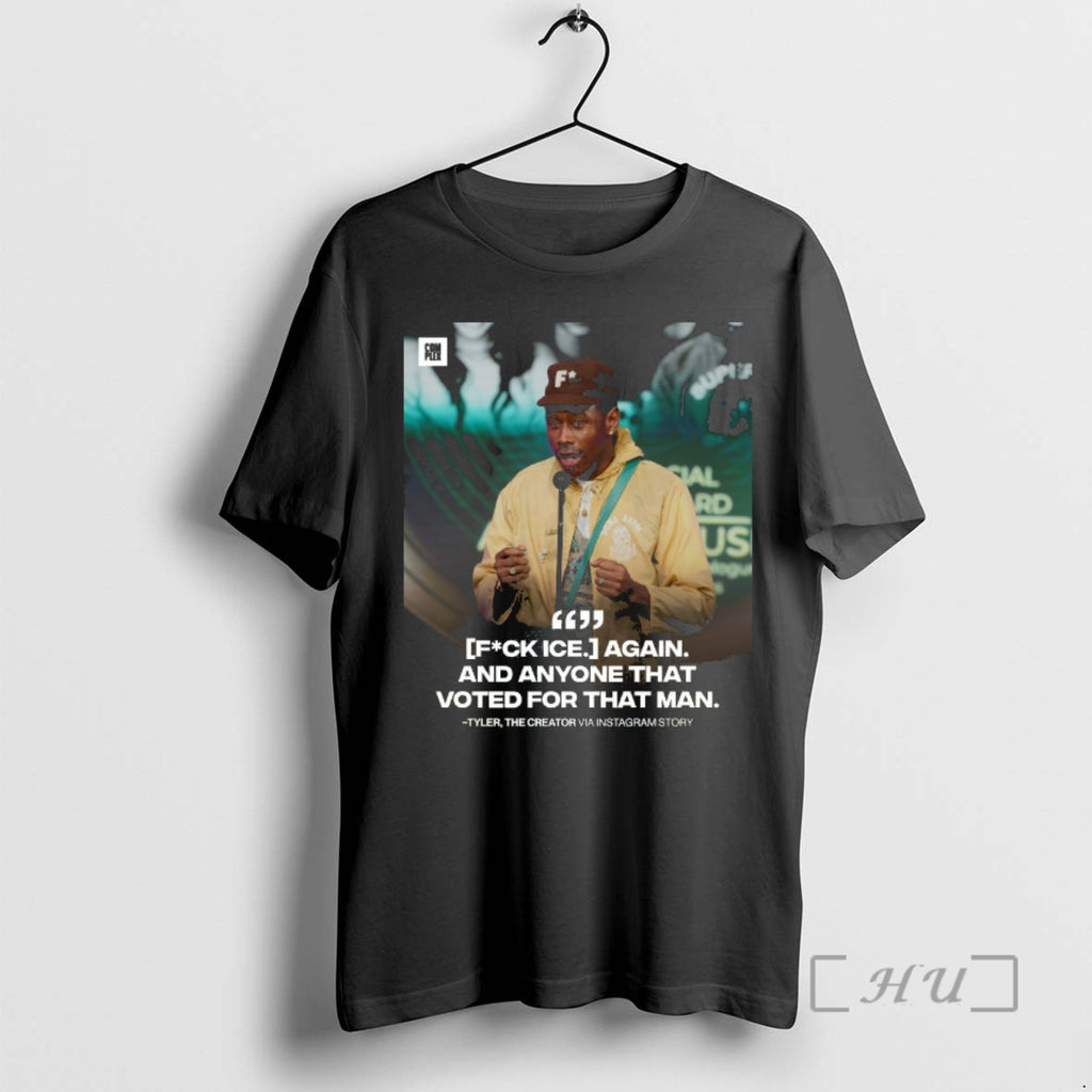 Officials Fuck Ice Again And Anymore That Voted For That Man Tyler The Creator Premium T-Shirts, Hoodie, Sweatshirt