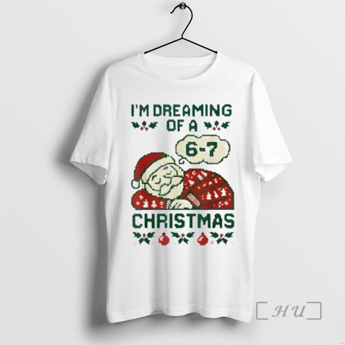 Officials Funny 6 7 Meme Im Dreaming Of A 67 Christmas Brain Rot Premium T-Shirts, Hoodie, Sweatshirt | PopFlextees.com