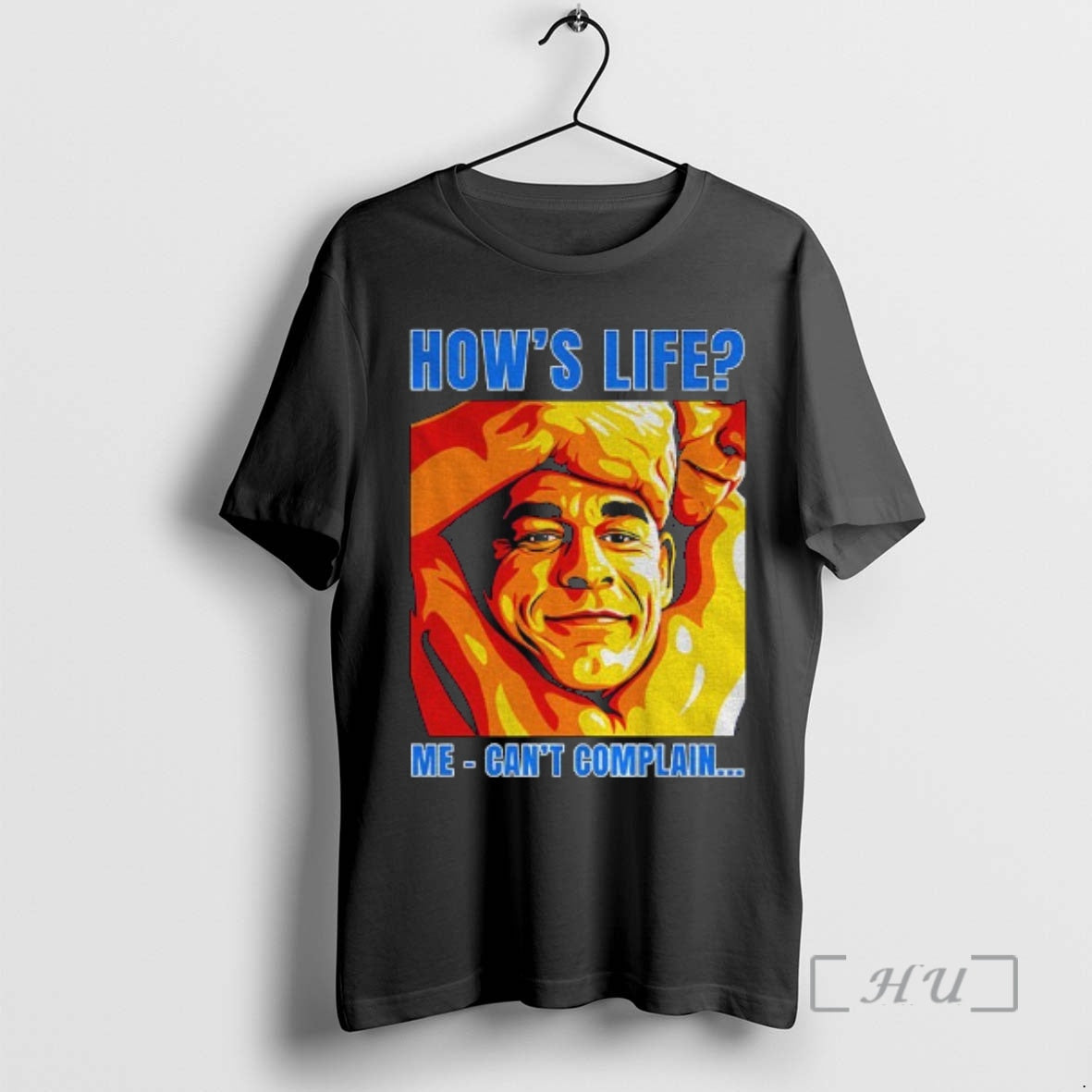 Officials Funny John Cena Hows Life Me Cant Complain T-Shirts, Hoodie, Sweatshirt | PopFlextees.com