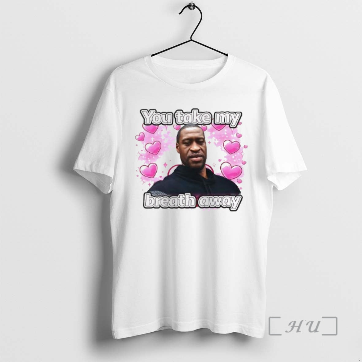 Officials George Floyd You Take My Breath Away Woman T-Shirts, Hoodie, Sweatshirt