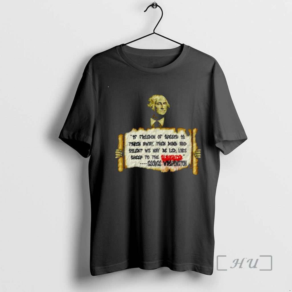 Officials George Washington If Freedom Of Speech Is Taken Away Ornaments Premium T Shirts Sweater Hoodie, Sweatshirt
