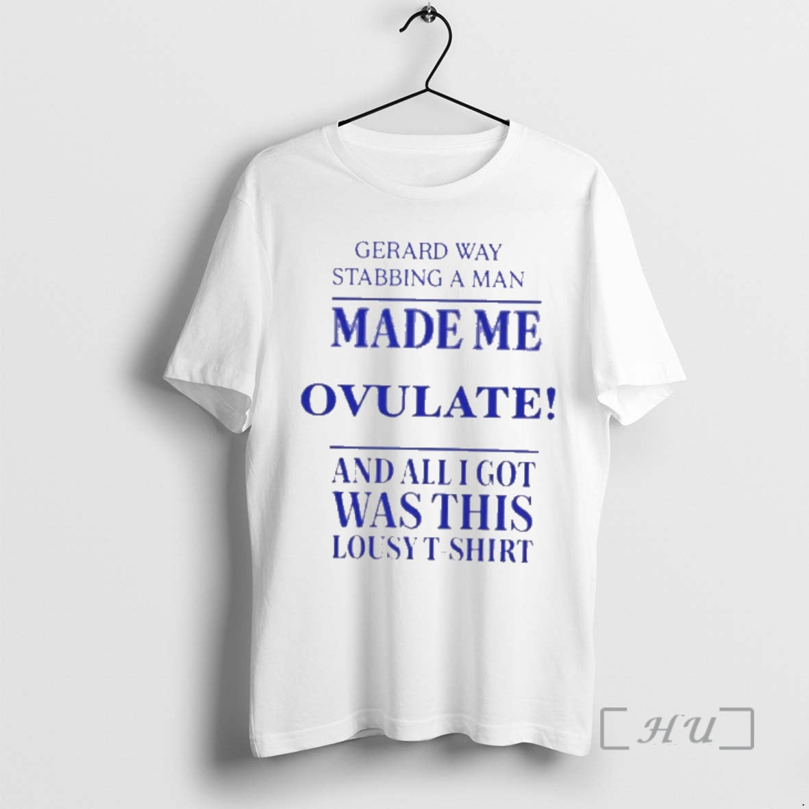 Officials Gerard Way Stabbing A Man Made Me Ovulate And All I Got Was This T-Shirts, Hoodie, Sweatshirt | PopFlextees.com