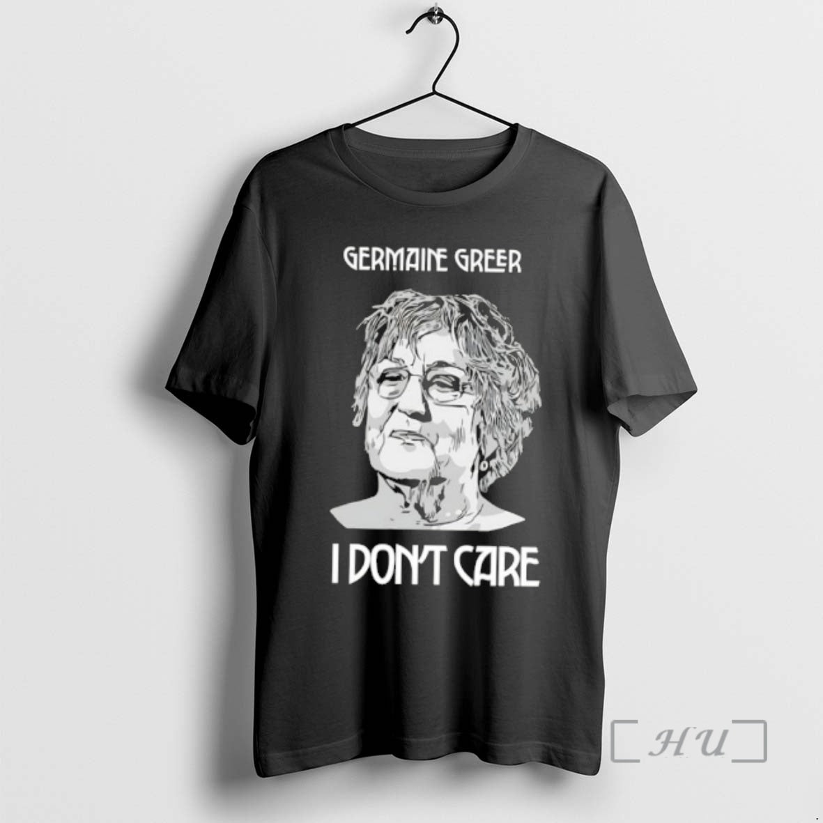 Officials Germaine Greer I Dont Care T-Shirts, Hoodie, Sweatshirt | PopFlextees.com
