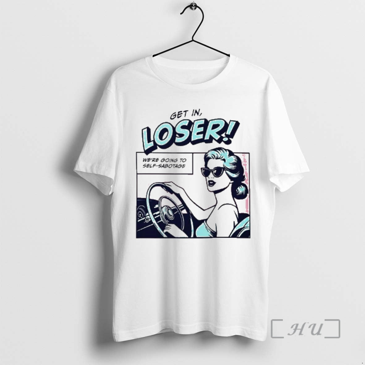 Officials Get In Loser Were Going To Self Sabotage T-Shirts, Hoodie, Sweatshirt | PopFlextees.com