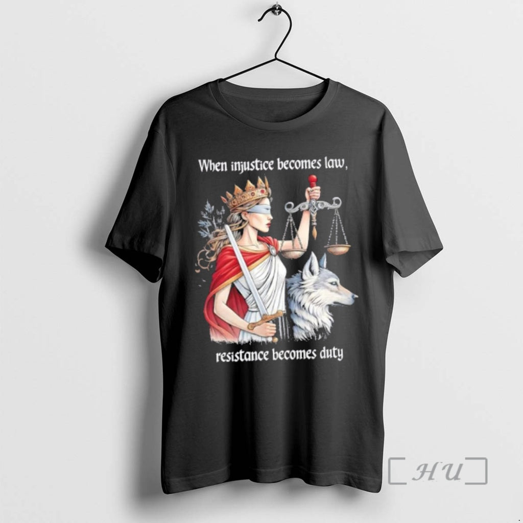 Officials Girl And Wolf When Injustice Becomes Law Resistance Becomes Duty Premium T Shirts Sweater Hoodie, Sweatshirt