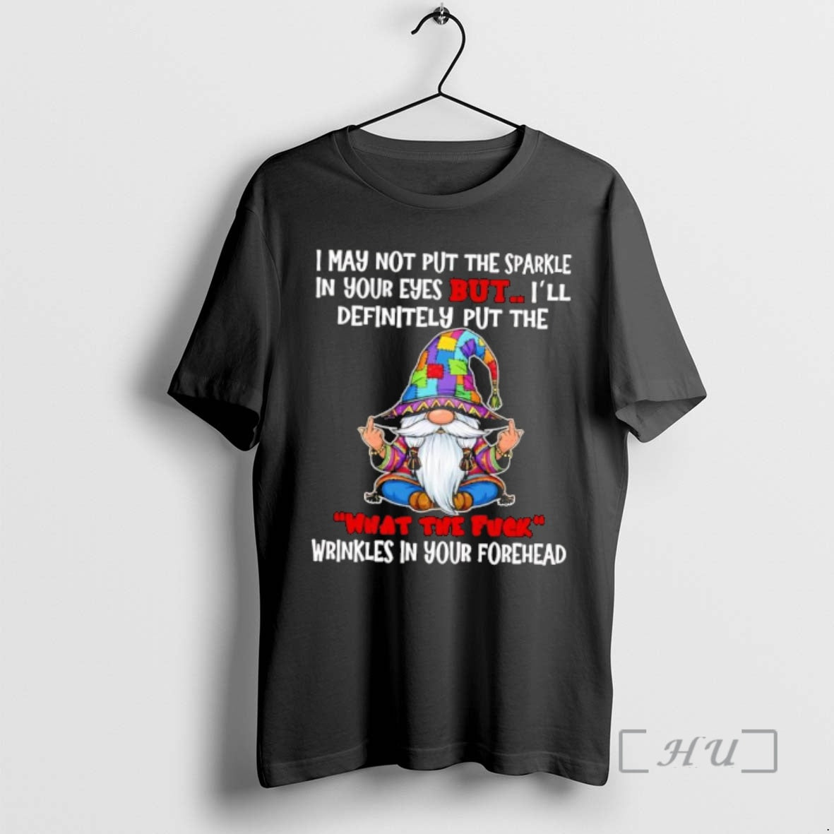 Officials Gnome I May Not Put The Sparkle In Your Eyes But Ill Definitely Put T-Shirts, Hoodie, Sweatshirt | PopFlextees.com