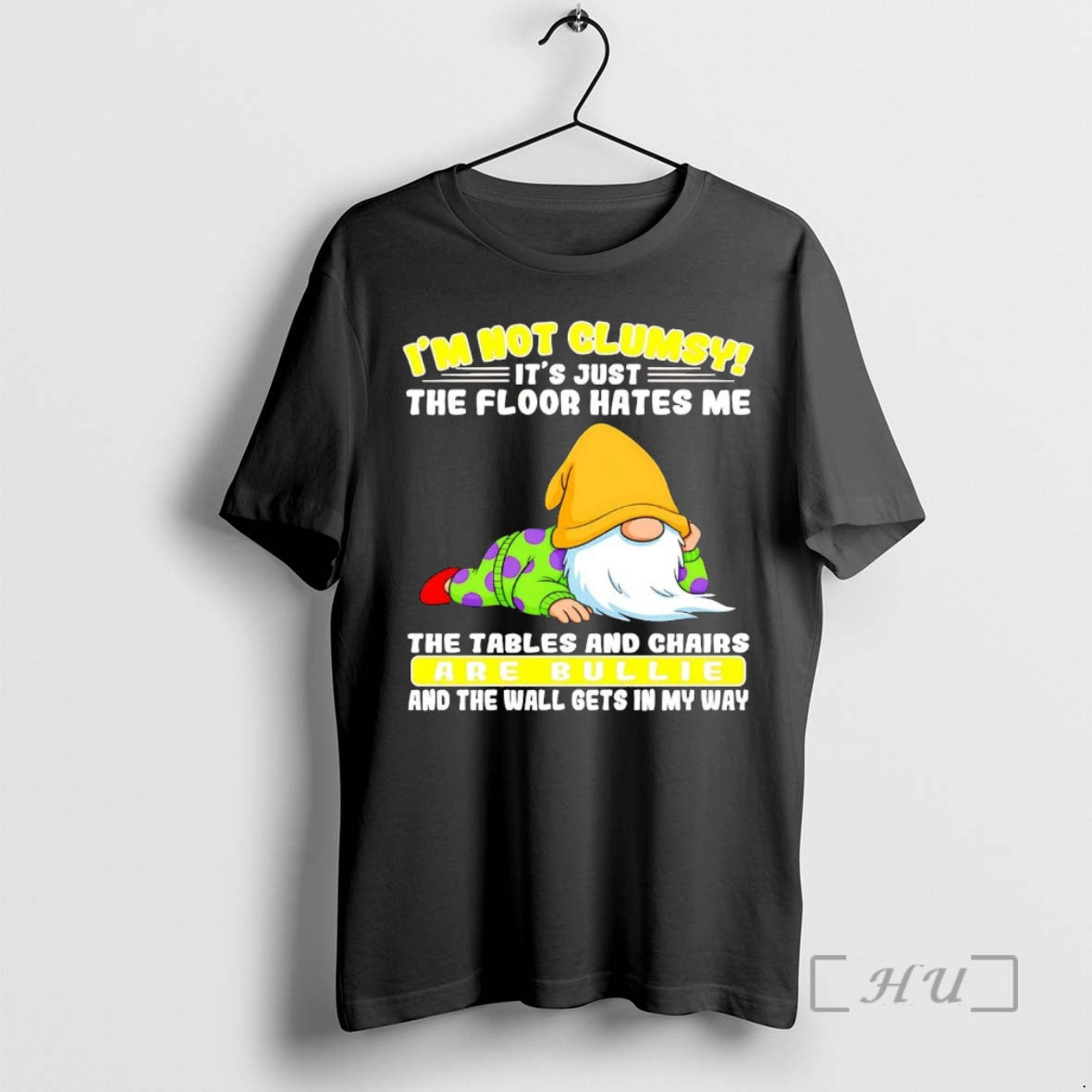 Officials Gnome Im Not Clumsy The Floor Hates Me The Tables And Chairs Bullie Premium T-Shirts, Hoodie, Sweatshirt