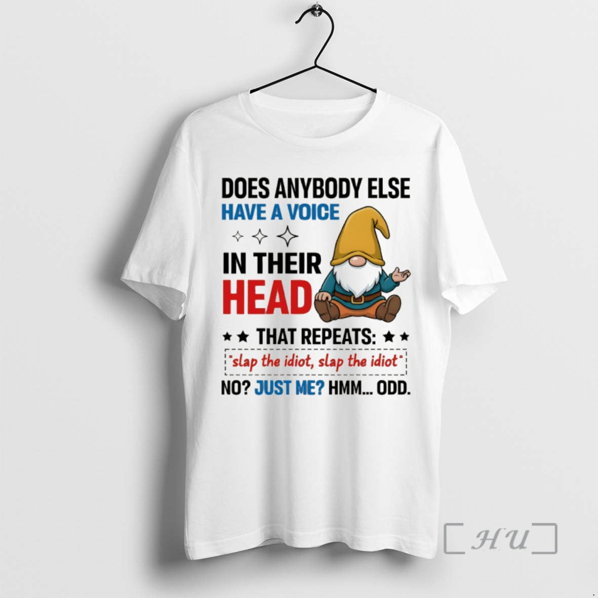 Officials Gnome Does Anybody Else Have A Voice In Their Head That Repeats Slap The T-Shirts, Hoodie, Sweatshirt