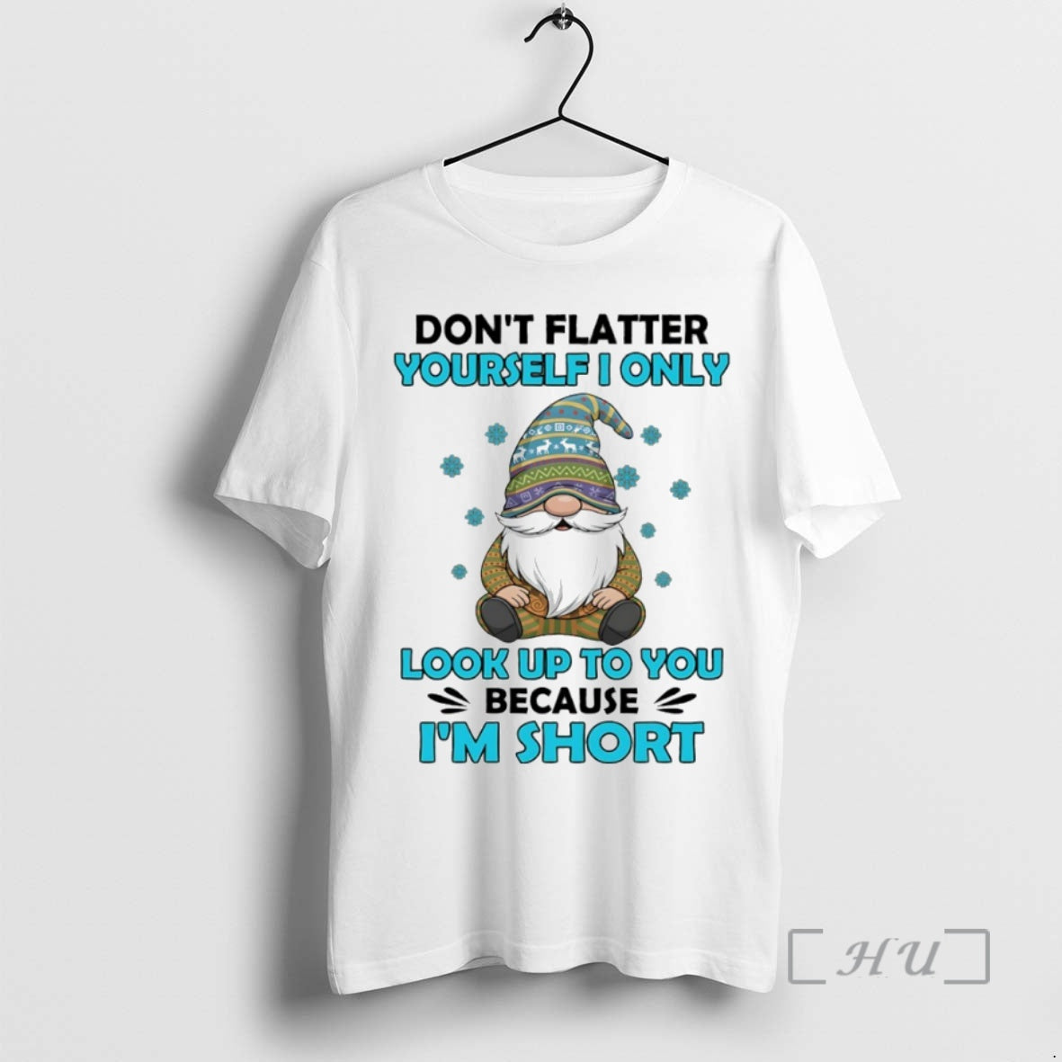 Officials Gnome Dont Flatter Yourself I Only Look Up To You Because Im Short Circle T-Shirts, Hoodie, Sweatshirt