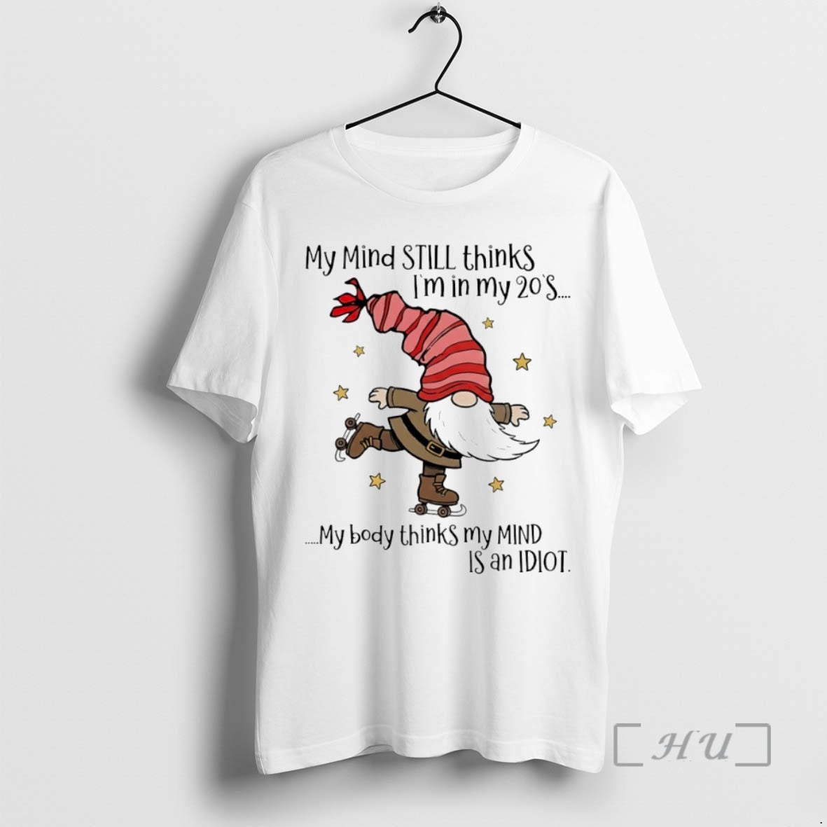 Officials Gnome My Mind Still Thinks Im In My 20s My Body Thinks My Mind T-Shirts, Hoodie, Sweatshirt | PopFlextees.com