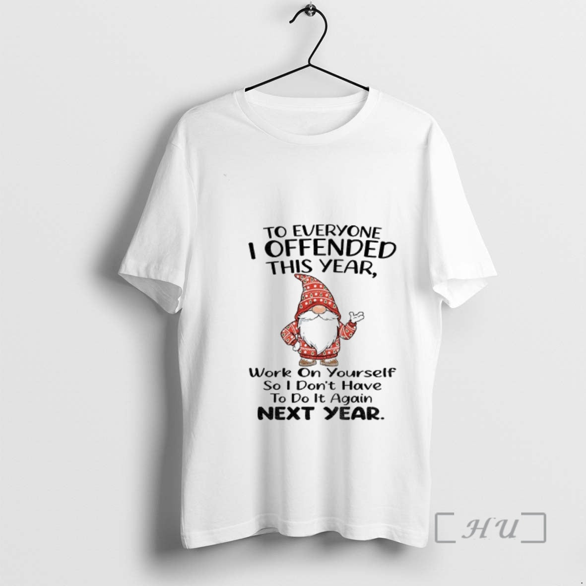 Officials Gnome To Everyone I Offended This Year Work On Yourself So I Dont Have T-Shirts, Hoodie, Sweatshirt