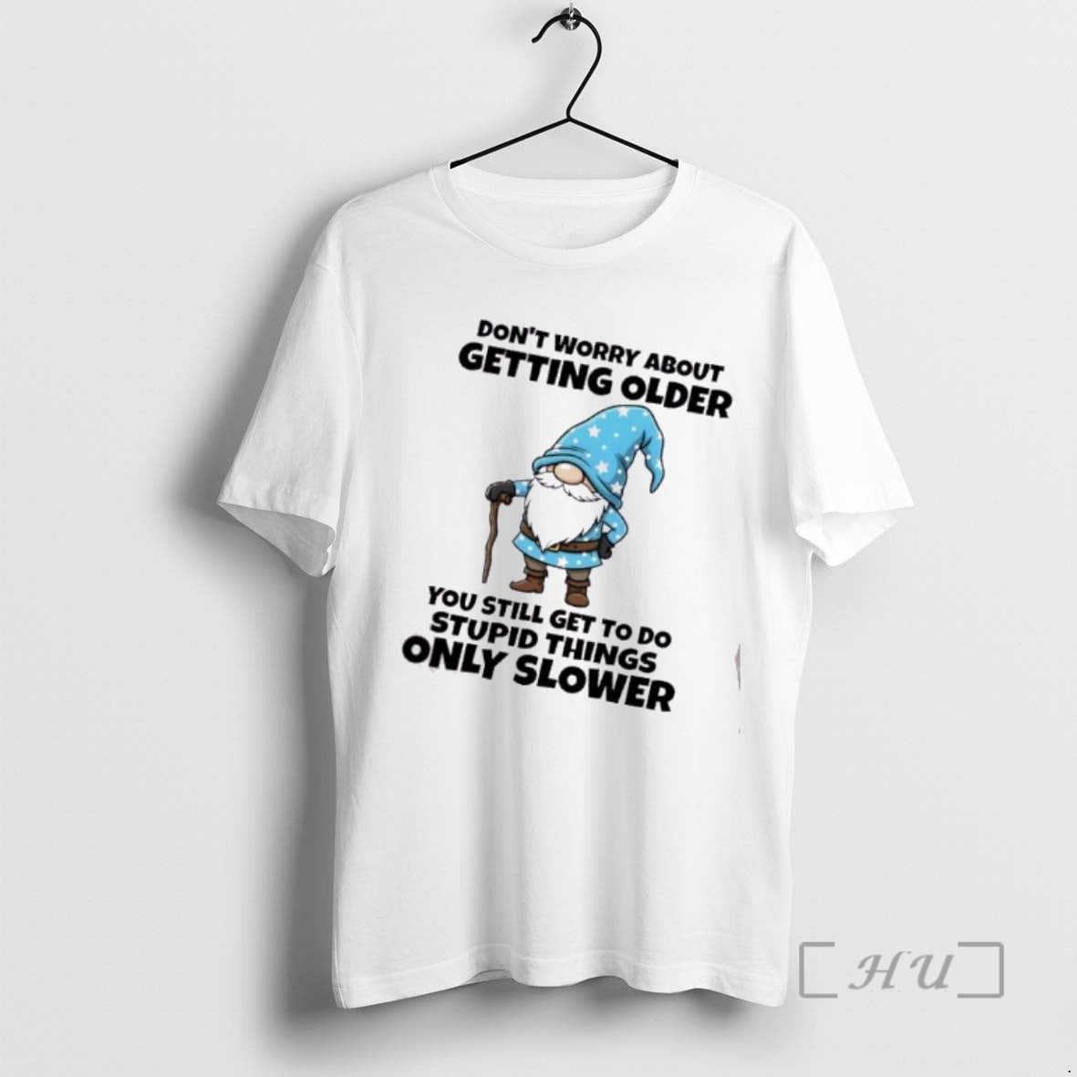 Officials Gnomes Dont Worry About Getting Older You Still Get To Do Stupid Things Only T-Shirts, Hoodie, Sweatshirt