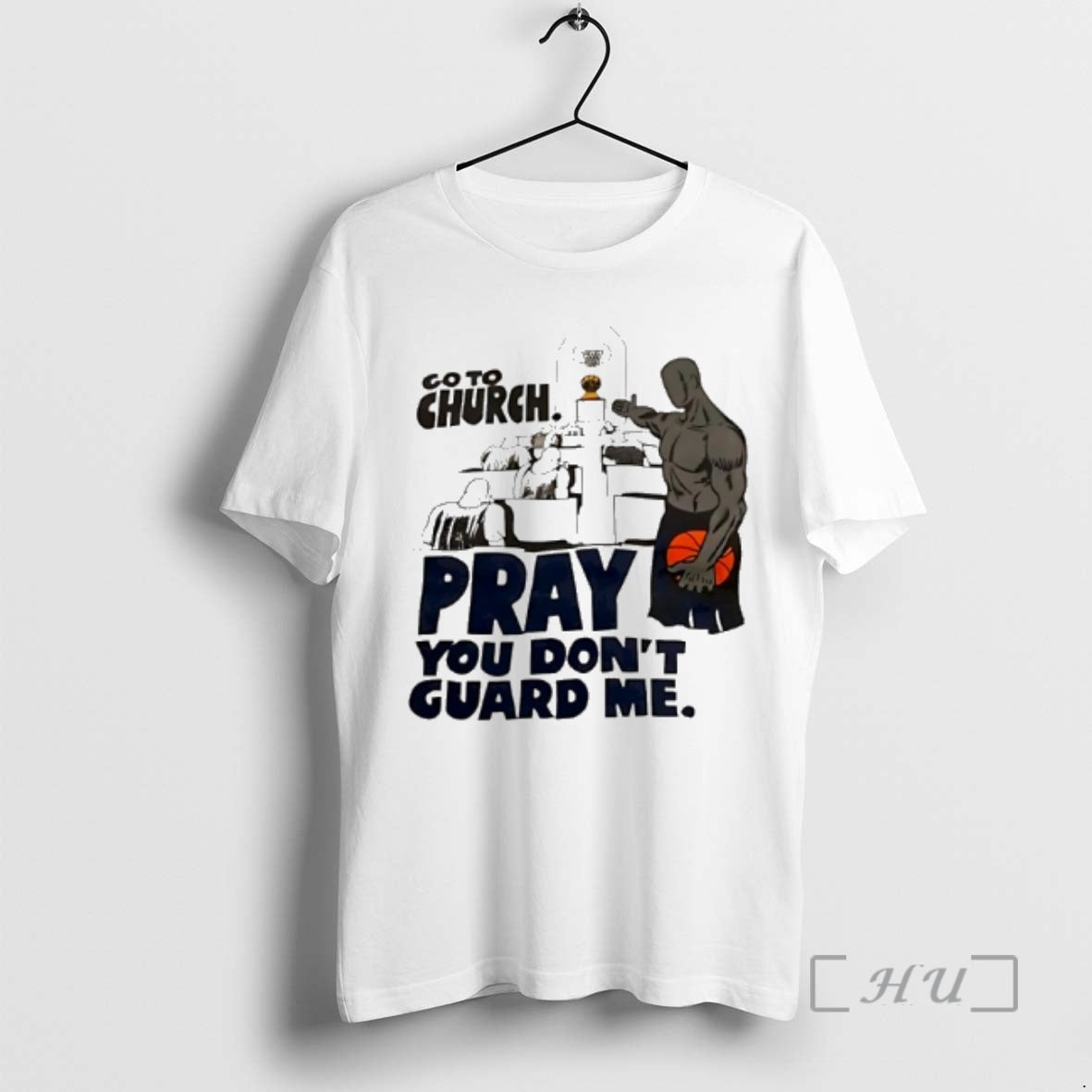 Officials Go To Church Pray You Dont Guard Me Basketball T-Shirts, Hoodie, Sweatshirt | PopFlextees.com
