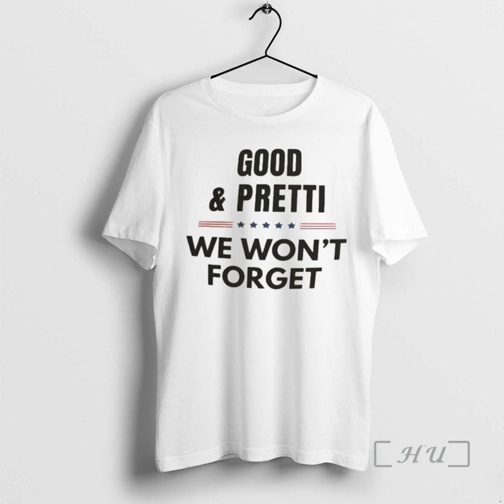 Officials Good Pretti Tribute We Wont Forget T-Shirts, Hoodie, Sweatshirt | PopFlextees.com