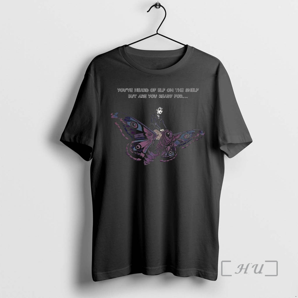 Officials Goth On A Moth Youve Heard Of Elf On The Shelf But Are You T-Shirts, Hoodie, Sweatshirt | PopFlextees.com