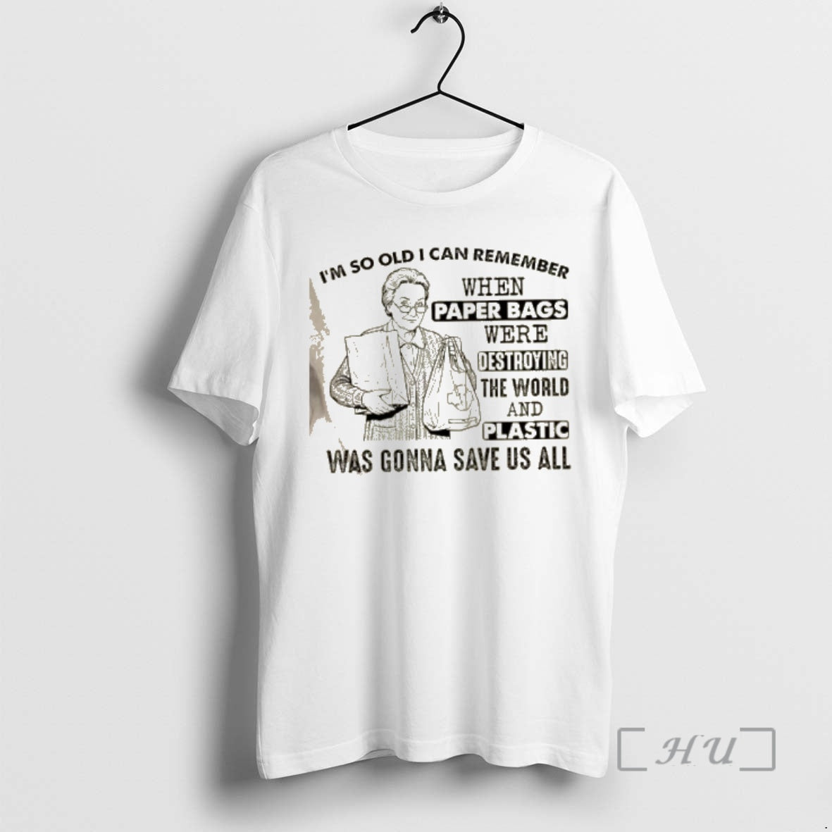 Officials Grandma Im So Old I Can Remember When Paper Bags Were Destroying World T-Shirts, Hoodie, Sweatshirt