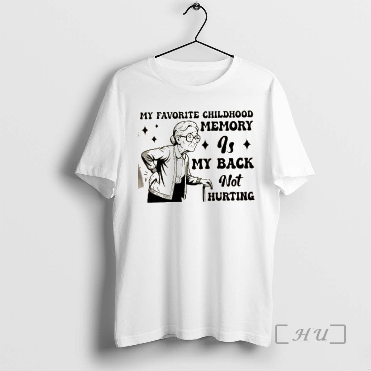 Officials Grandma My Favorite Childhood Memory Is My Back Not Hurting T-Shirts, Hoodie, Sweatshirt