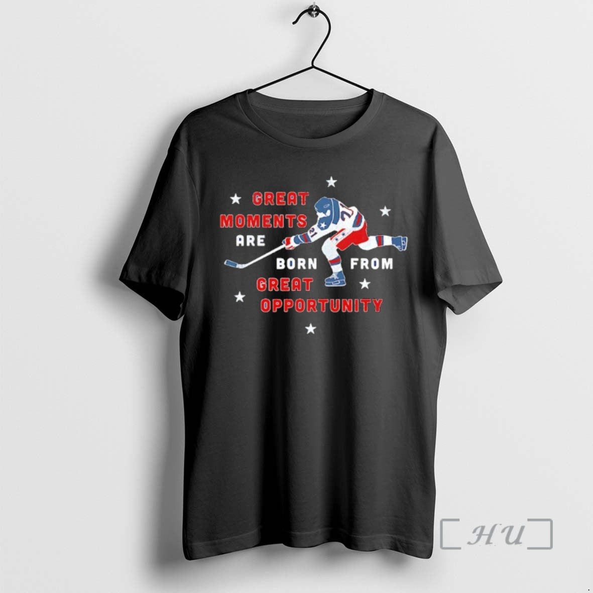 Officials Great Moments Are Born From Great Opportunity Us Hockey Player Premium T Shirts Sweater Hoodie, Sweatshirt