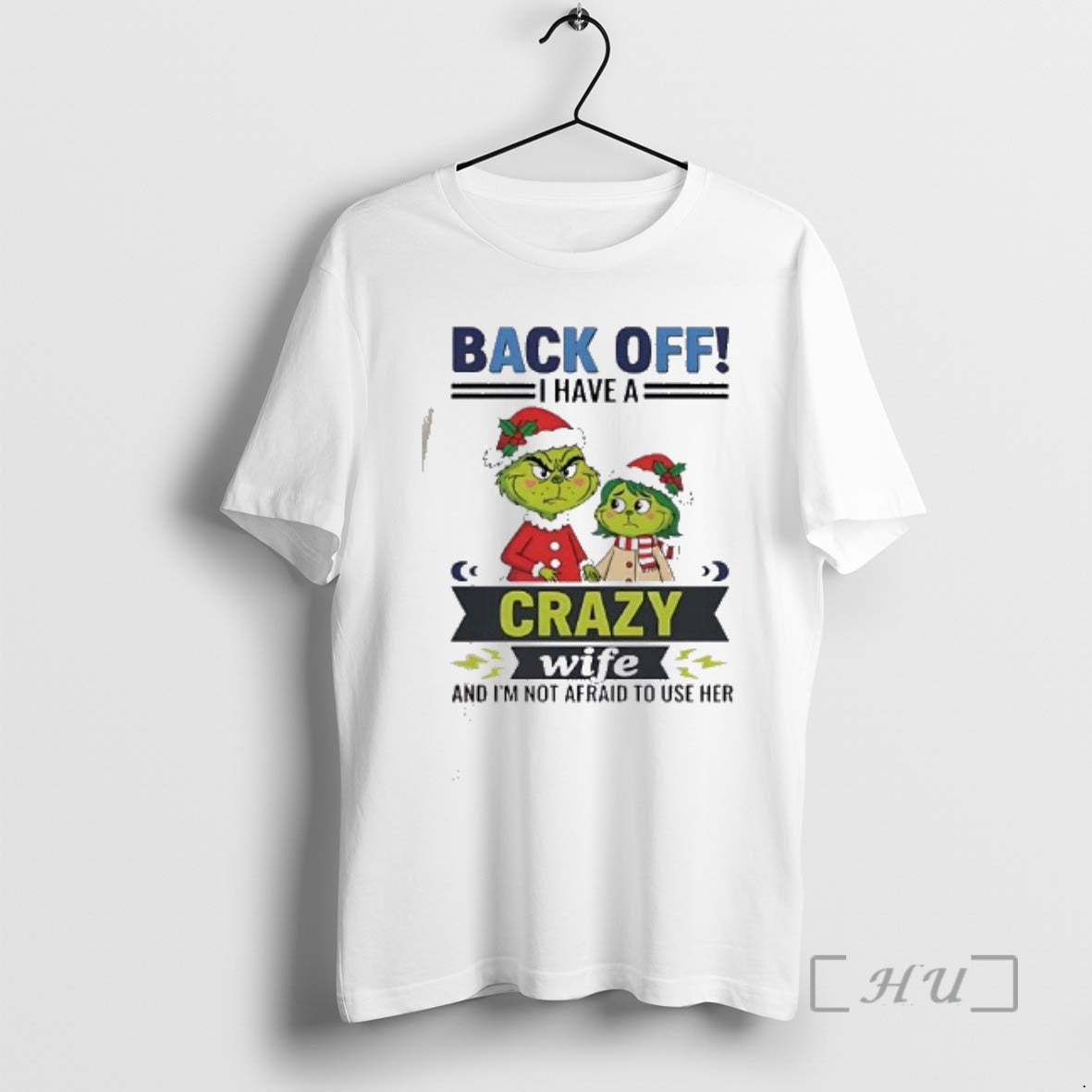Officials Grinch Back Off I Have A Crazy Wife Funny Christmas Premium T Shirts Sweater Hoodie, Sweatshirt | PopFlextees.com