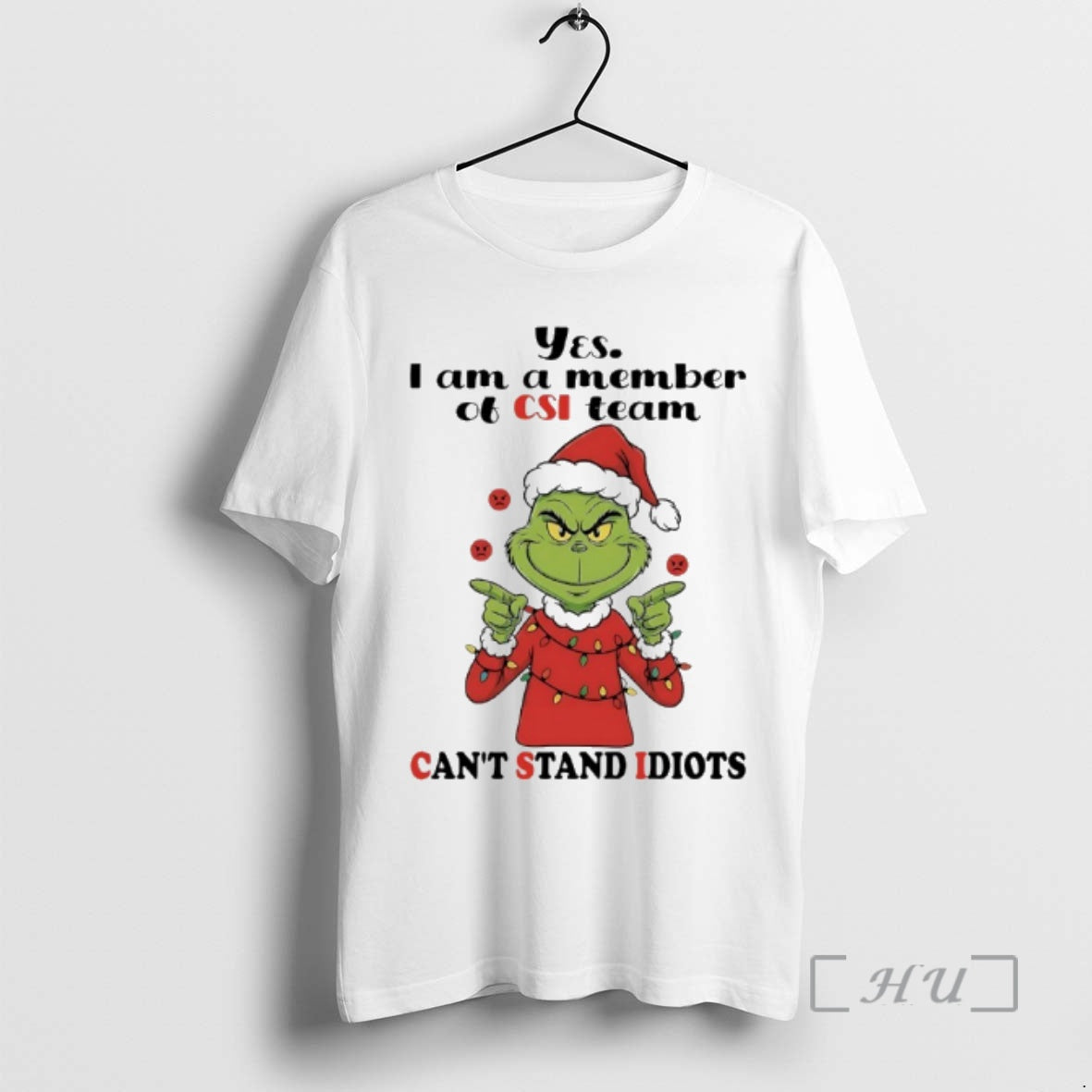 Officials Grinch Christmas Light Yes I Am A Member Of Csi Team Cant Stand Idiots T-Shirts, Hoodie, Sweatshirt