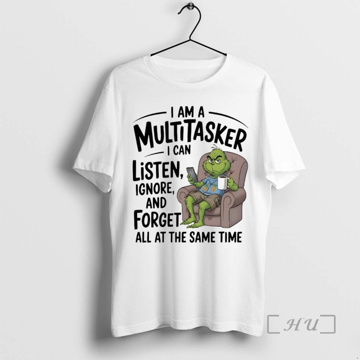 Officials Grinch I Am A Multitasker I Can Listen Ignore And Forget Premium T Shirts Hoodie, Sweatshirt | PopFlextees.com
